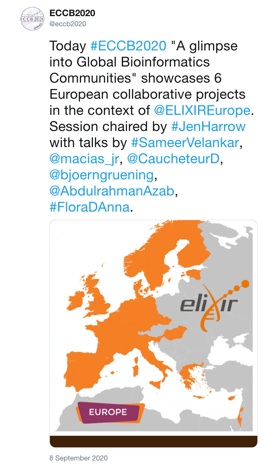 Post by ECCB2020 (@eccb2020): Today #ECCB2020 "A glimpse into Global Bioinformatics Communities" showcases 6 European collaborative projects in the context of @ELIXIREurope. Session chaired by #JenHarrow with talks by #SameerVelankar, @macias_jr, @CaucheteurD, @bjoerngruening, @AbdulrahmanAzab, #FloraDAnna.